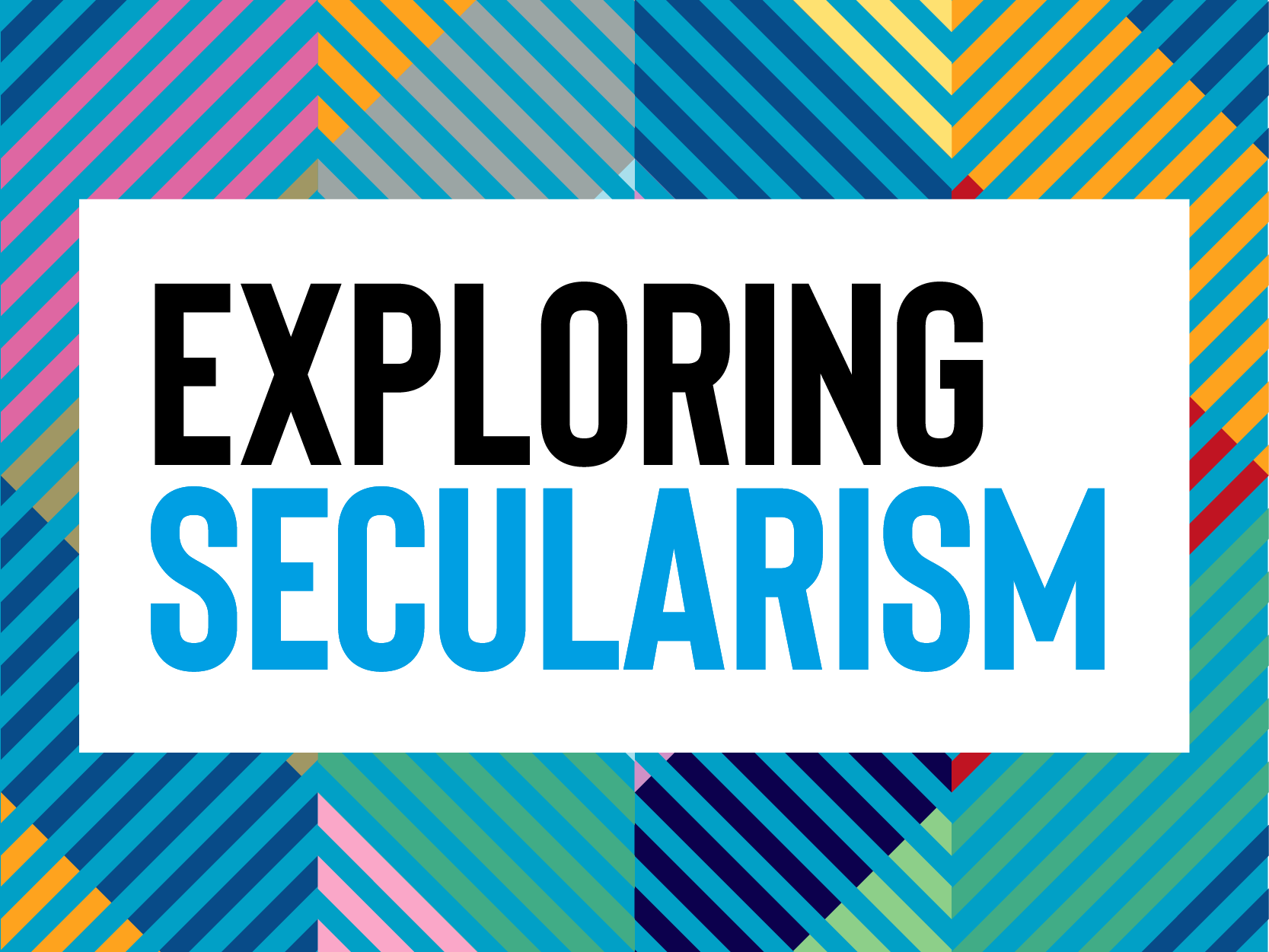 exploring-secularism-why-explore-secularism